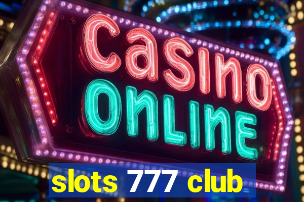 slots 777 club